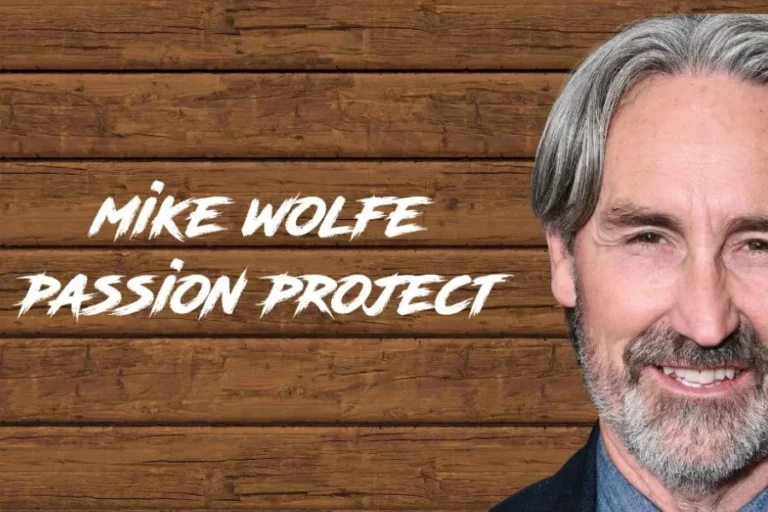 mike wolfe passion project